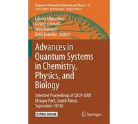 Advances In Quantum Systems In Chemistry, Physics, And Biology