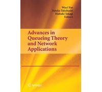 Advances In Queueing Theory And Network Applications