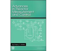 Advances in Reactor Measurement and Control