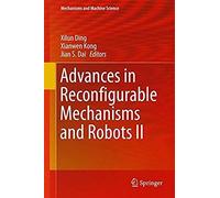 Advances In Reconfigurable Mechanisms And Robots Ii