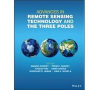 Advances in Remote Sensing Technology and the Three Poles Advances in Remote Sensing Technology and the Three Poles (Auteur)