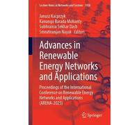 Advances in Renewable Energy Networks and Applications: Proceedings of the International Conference on Renewable Energy Networks and Applications (ARENA-2025)