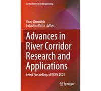 Advances in River Corridor Research and Applications: Select Proceedings of RCRM 2023