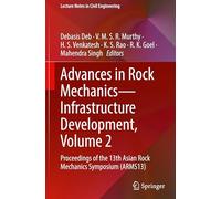 Advances in Rock Mechanics-Infrastructure Development, Volume 2: Proceedings of the 13th Asian Rock Mechanics Symposium (ARMS13)