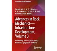 Advances in Rock Mechanics-Infrastructure Development, Volume 3: Proceedings of the 13th Asian Rock Mechanics Symposium (ARMS13)