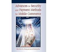 Advances In Security And Payment Methods For Mobile Commerce