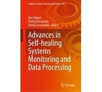 Advances In Self-Healing Systems Monitoring And Data Processing