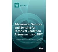 Advances In Sensors And Sensing For Technical Condition Assessment And Ndt