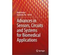 Advances in Sensors, Circuits and Systems for Biomedical Applications