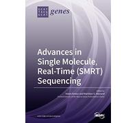 Advances In Single Molecule, Real-Time (Smrt) Sequencing