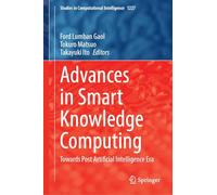 Advances in Smart Knowledge Computing: Towards Post Artificial Intelligence Era