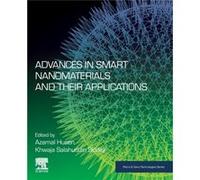 Advances in Smart Nanomaterials and their Applications Advances in Smart Nanomaterials and their Applications (Auteur)