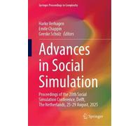 Advances in Social Simulation: Proceedings of the 20th Social Simulation Conference, Delft, The Netherlands, 25-29 August, 2025