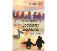 Advances In Sociology Research Volume 19