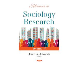 Advances in Sociology Research. Volume 48