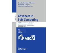 Advances in Soft Computing: 24th Mexican International Conference on Artificial Intelligence, Micai 2025, Guanajuato, Mexico, November 3, 2025, Proceedings