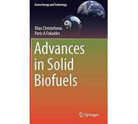 Advances In Solid Biofuels