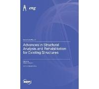 Advances In Structural Analysis And Rehabilitation For Existing Structures