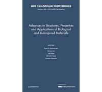 Advances In Structures, Properties And Applications Of Biological And Bioinspired Materials