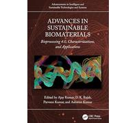 Advances in Sustainable Biomaterials: Bioprocessing 4.0, Characterizations, and Applications