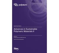 Advances In Sustainable Polymeric Materials Ii