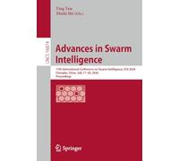Advances in Swarm Intelligence: 17th International Conference on Swarm Intelligence, ICSI 2026, Chengdu, China, July 17-20, 2026, Proceedings