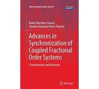 Advances In Synchronization Of Coupled Fractional Order Systems