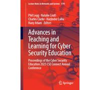 Advances in Teaching and Learning for Cyber Security Education: Proceedings of the Cyber Security Education 2025 CSE Connect Annual Conference