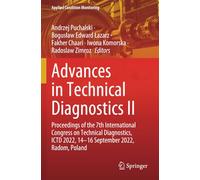 Advances in Technical Diagnostics II: Proceedings of the 7th International Congress on Technical Diagnostics, ICTD 2022, 14-16 September 2022, Radom, Poland