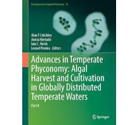 Advances in Temperate Phyconomy: Algal Harvest and Cultivation in Globally Distributed Temperate Waters: Part II