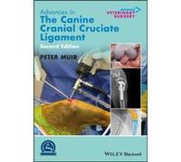 Advances in the Canine Cranial Cruciate Ligament by Peter Professor of Small Animal Orthopaedic Surgery in the School of Veterinary Medicine at the Univer Peter Muir, (Auteur)
