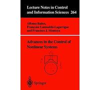 Advances In The Control Of Nonlinear Systems