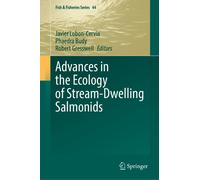 Advances In The Ecology Of Stream-Dwelling Salmonids