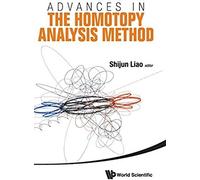 Advances In The Homotopy Analysis Method