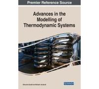Advances In The Modelling Of Thermodynamic Systems