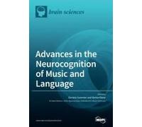 Advances In The Neurocognition Of Music And Language