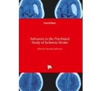 Advances In The Preclinical Study Of Ischemic Stroke
