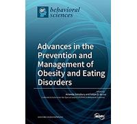 Advances In The Prevention And Management Of Obesity And Eating Disorders