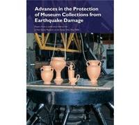 Advances in the Protection of Museum Collections From Earthquake Damage Papers From a Conference Held at the J.Paul Getty Museum May 2006 by . Podany Jerry Podany (Auteur)