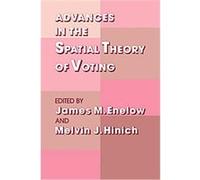 Advances in the Spatial Theory of Voting
