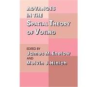 Advances in the Spatial Theory of Voting James M. Enelow (Auteur)