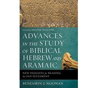 Benjamin J. Noonan – Advances in the Study of Biblical Hebrew and Aramaic – Broché – Anglais