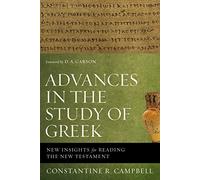 Constantine R. Campbell & D. A. Carson – Advances in the Study of Greek – Broché