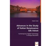 Advances In The Study Of Italian Renaissance Silk Velvet