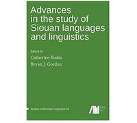 Advances In The Study Of Siouan Languages And Linguistics