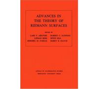 Advances in the Theory of Riemann Surfaces, Annals of Mathematics Studies Lipman Bers (Auteur)