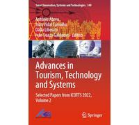 Advances in Tourism, Technology and Systems: Selected Papers from Icotts 2022, Volume 2