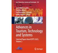 Advances in Tourism, Technology and Systems: Selected Papers from ICOTTS 2025, Volume 2