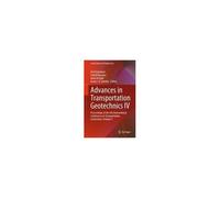 Advances In Transportation Geotechnics Iv