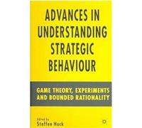 Advances In Understanding Strategic Behaviour